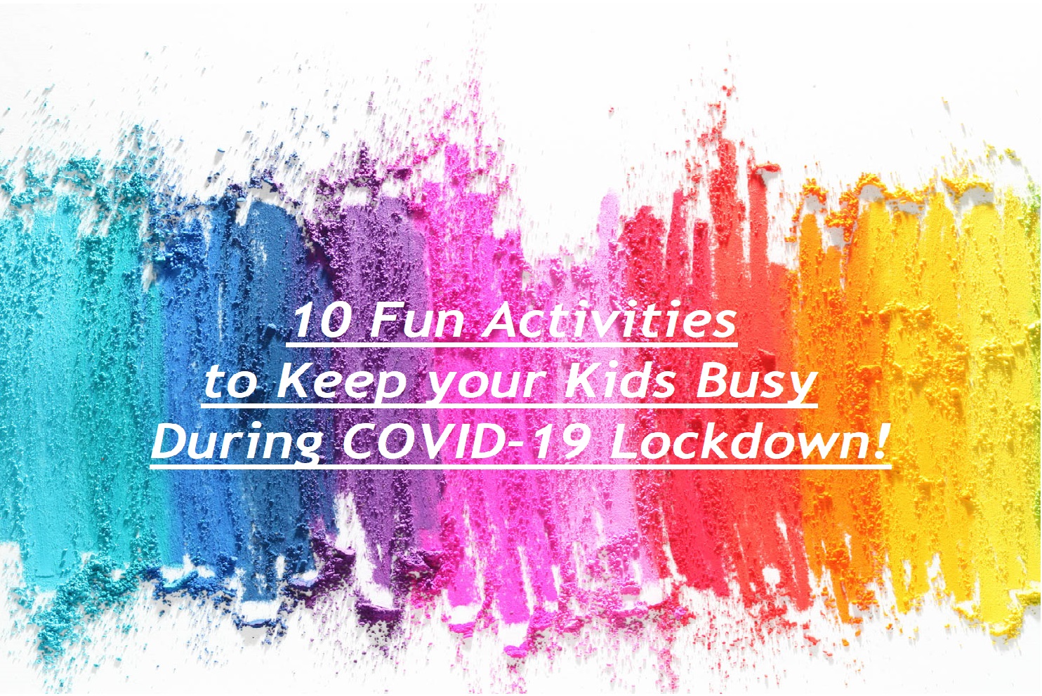 10 Fun Activities to keep your kids busy During COVID-19 Lockdown ...